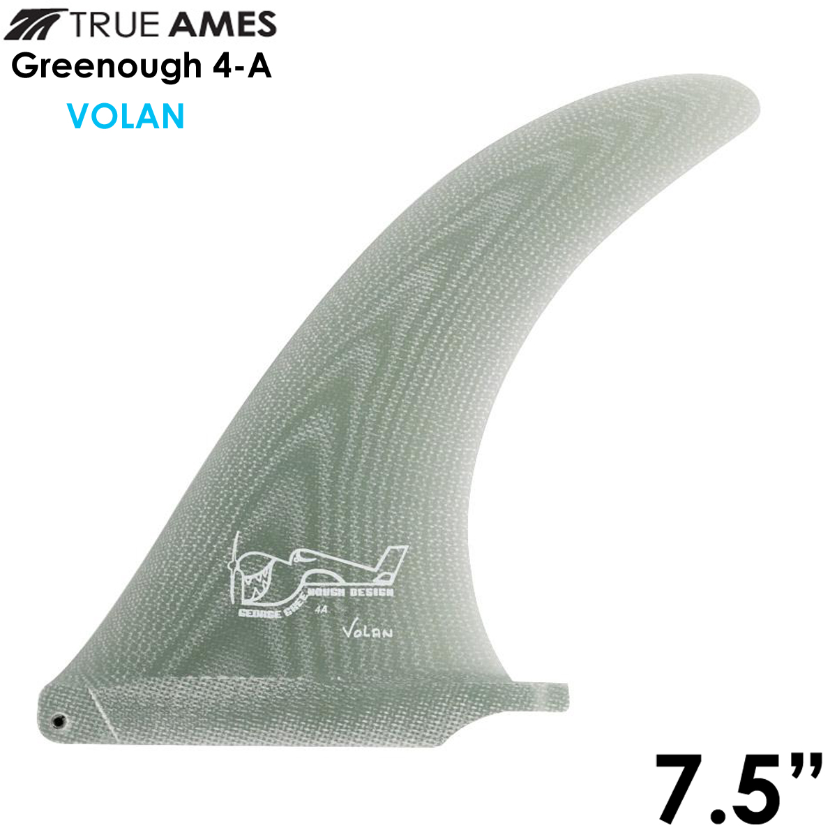 TRUE AMES グリノーフィン Greenough 4A 7.5" VOLAN トゥルーアムス フィン ロングボード センターフィン シングルフィン Made in USA