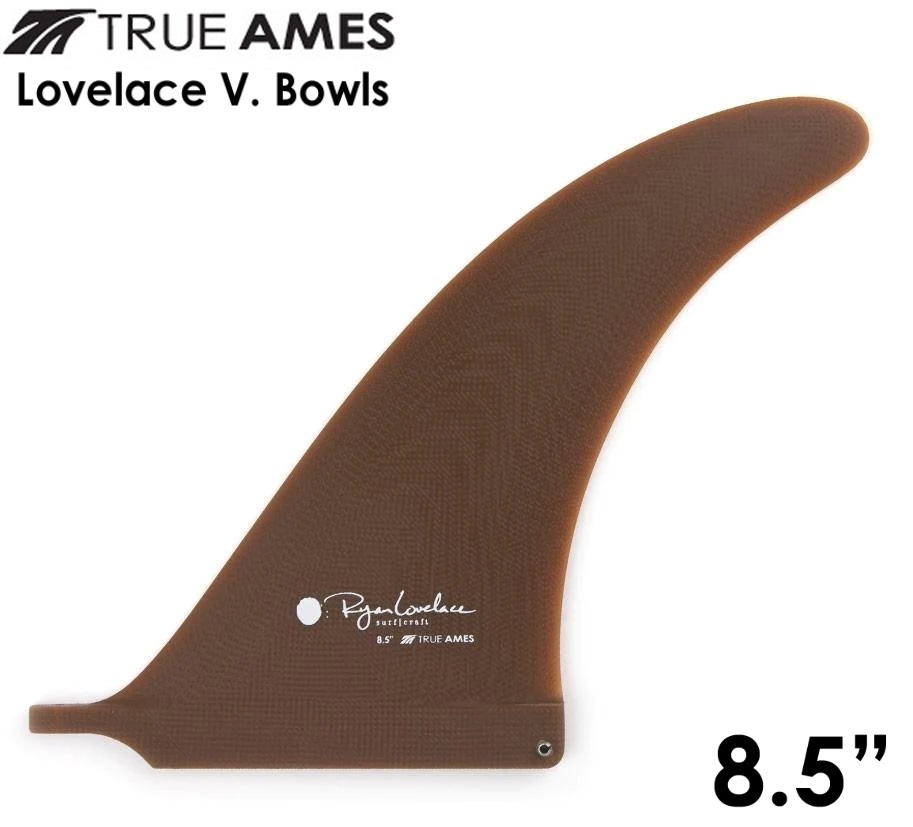 TRUE AMES トゥルーアムス 8.5" Lovelace V. Bowls KELP ラブレース フィン ロングボード ミッドレングス センターフィン Single fin サーフィン